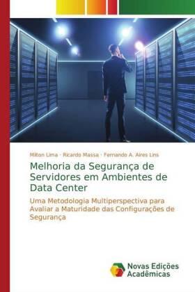 Lima / Massa / Aires Lins |  Melhoria da Segurança de Servidores em Ambientes de Data Center | Buch |  Sack Fachmedien