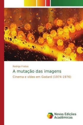 Freitas |  A mutação das imagens | Buch |  Sack Fachmedien