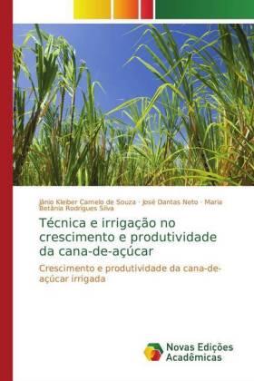Camelo de Souza / Dantas Neto / Rodrigues Silva |  Técnica e irrigação no crescimento e produtividade da cana-de-açúcar | Buch |  Sack Fachmedien