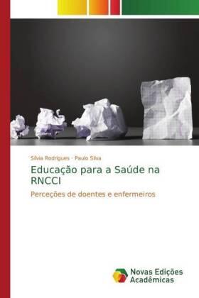 Rodrigues / Silva |  Educação para a Saúde na RNCCI | Buch |  Sack Fachmedien