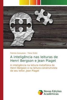 Gonçalves / Stoltz |  A inteligência nas leituras de Henri Bergson e Jean Piaget | Buch |  Sack Fachmedien