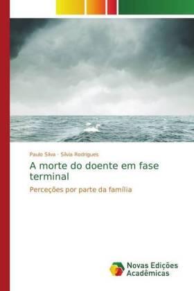 Silva / Rodrigues |  A morte do doente em fase terminal | Buch |  Sack Fachmedien