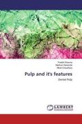 Sharma / Gawande / Chaudhary |  Pulp and it's features | Buch |  Sack Fachmedien