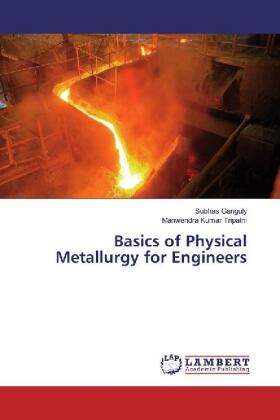 Ganguly / Tripathi |  Basics of Physical Metallurgy for Engineers | Buch |  Sack Fachmedien