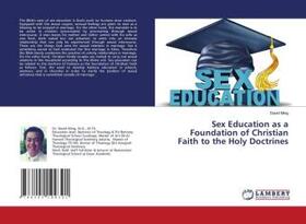 Ming |  Sex Education as a Foundation of Christian Faith to the Holy Doctrines | Buch |  Sack Fachmedien