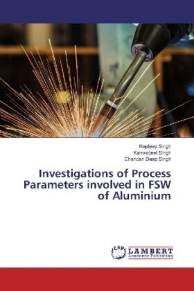 Singh |  Investigations of Process Parameters involved in FSW of Aluminium | Buch |  Sack Fachmedien