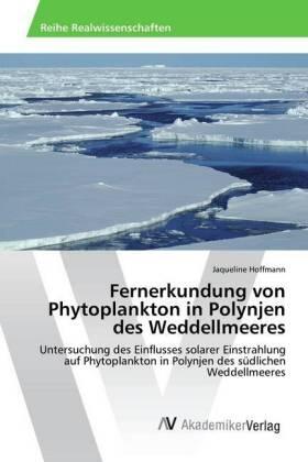 Hoffmann |  Fernerkundung von Phytoplankton in Polynjen des Weddellmeeres | Buch |  Sack Fachmedien