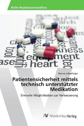 Schadlinger | Patientensicherheit mittels technisch unterstützter Medikation | Buch | 978-620-220331-9 | sack.de