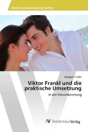 Pichler |  Viktor Frankl und die praktische Umsetzung | Buch |  Sack Fachmedien