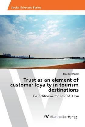 Müller |  Trust as an element of customer loyalty in tourism destinations | Buch |  Sack Fachmedien