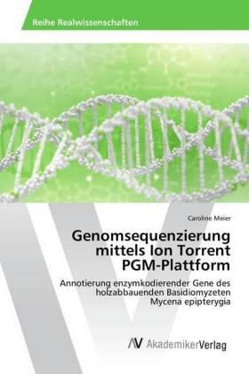 Meier |  Genomsequenzierung mittels Ion Torrent PGM-Plattform | Buch |  Sack Fachmedien