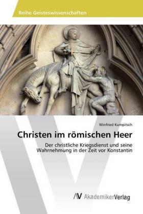 Kumpitsch |  Christen im römischen Heer | Buch |  Sack Fachmedien