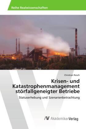 Resch |  Krisen- und Katastrophenmanagement störfallgeneigter Betriebe | Buch |  Sack Fachmedien