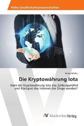Müller |  Die Kryptowährung Iota | Buch |  Sack Fachmedien
