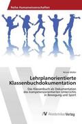 Müller |  Lehrplanorientierte Klassenbuchdokumentation | Buch |  Sack Fachmedien