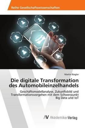 Riegler |  Die digitale Transformation des Automobileinzelhandels | Buch |  Sack Fachmedien