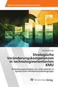 Schuster |  Strategische Veränderungskompetenzen in technologieorientierten KMU | Buch |  Sack Fachmedien