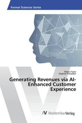 Fazio / Preveden |  Generating Revenues via AI-Enhanced Customer Experience | Buch |  Sack Fachmedien