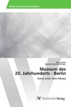 Schön / Berthold |  Museum des 20. Jahrhunderts - Berlin | Buch |  Sack Fachmedien