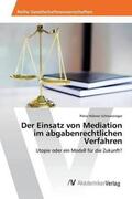 Hübner-Schwarzinger |  Der Einsatz von Mediation im abgabenrechtlichen Verfahren | Buch |  Sack Fachmedien