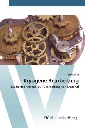 Patil |  Kryogene Bearbeitung | Buch |  Sack Fachmedien