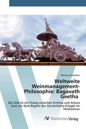 Sivasankar |  Weltweite Weinmanagement-Philosophie: Bagavath Geetha | Buch |  Sack Fachmedien