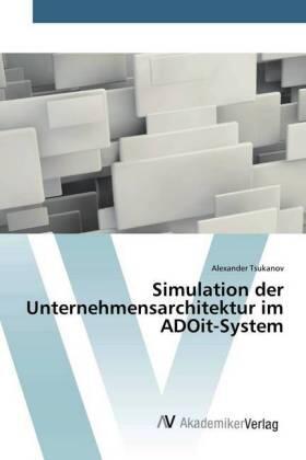 Tsukanov | Simulation der Unternehmensarchitektur im ADOit-System | Buch | 978-620-222894-7 | sack.de