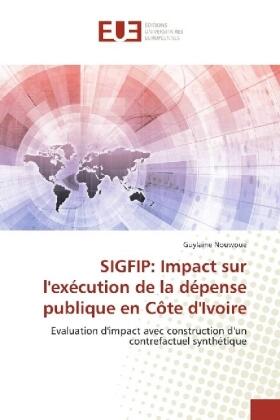 Nouwoue | SIGFIP: Impact sur l'exécution de la dépense publique en Côte d'Ivoire | Buch | sack.de