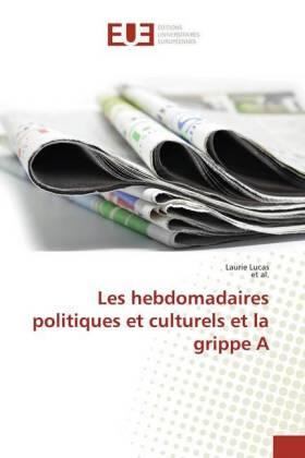 Lucas / Al. |  Les hebdomadaires politiques et culturels et la grippe A | Buch |  Sack Fachmedien