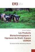 Soglohoun |  Les Produits Biotechnologiques à l'épreuve du Droit: Espace UEMOA | Buch |  Sack Fachmedien