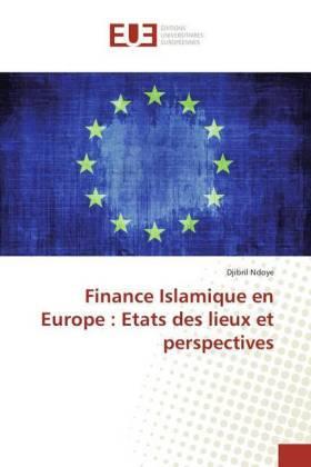 Ndoye |  Finance Islamique en Europe : Etats des lieux et perspectives | Buch |  Sack Fachmedien
