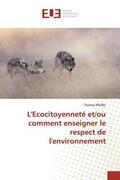 Pfeiffer |  L'Ecocitoyenneté et/ou comment enseigner le respect de l'environnement | Buch |  Sack Fachmedien