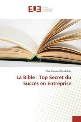 Kasereka Mundoleko | La Bible : Top Secret du Succès en Entreprise | Buch | 978-620-228767-8 | sack.de