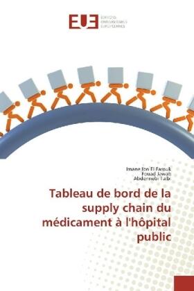 Ibn El Farouk / Jawab / Talbi |  Tableau de bord de la supply chain du médicament à l'hôpital public | Buch |  Sack Fachmedien