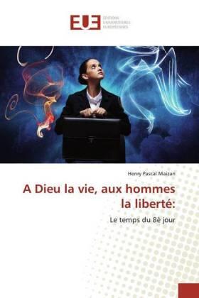 Maizan | A Dieu la vie, aux hommes la liberté: | Buch | 978-620-228962-7 | sack.de