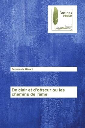 Ménard |  De clair et d'obscur ou les chemins de l'âme | Buch |  Sack Fachmedien