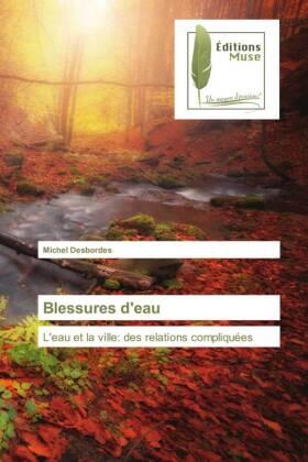 Desbordes |  Blessures d'eau | Buch |  Sack Fachmedien