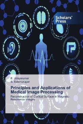 Udayakumar / Balamurugan |  Principles and Applications of Medical Image Processing | Buch |  Sack Fachmedien