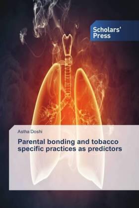 Doshi |  Parental bonding and tobacco specific practices as predictors | Buch |  Sack Fachmedien