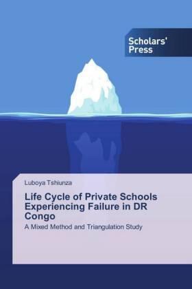 Tshiunza | Life Cycle of Private Schools Experiencing Failure in DR Congo | Buch | 978-620-2-30777-2 | sack.de