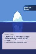Tshiunza |  Life Cycle of Private Schools Experiencing Failure in DR Congo | Buch |  Sack Fachmedien