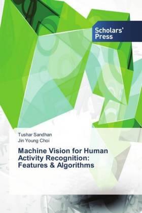 Sandhan / Choi |  Machine Vision for Human Activity Recognition: Features & Algorithms | Buch |  Sack Fachmedien