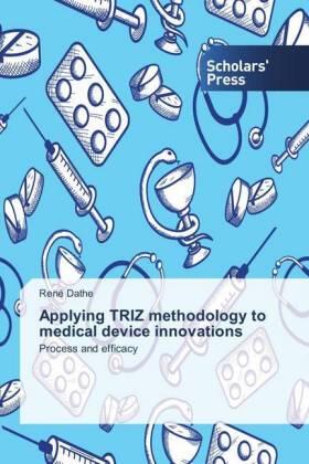 Dathe | Applying TRIZ methodology to medical device innovations | Buch | 978-620-230964-6 | sack.de