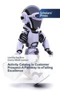 Bora / Vaddadi |  Activity Catalog in Customer Prospect-A Pathway to eTailing Excellence | Buch |  Sack Fachmedien