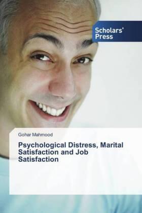Mahmood |  Psychological Distress, Marital Satisfaction and Job Satisfaction | Buch |  Sack Fachmedien