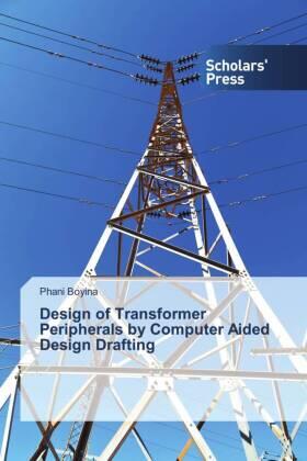 Boyina |  Design of Transformer Peripherals by Computer Aided Design Drafting | Buch |  Sack Fachmedien