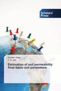 Yadav / Jain |  Estimation of soil permeability from basic soil parameters | Buch |  Sack Fachmedien