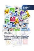 Walia / Kaur |  Forgery detection using noise variance estimation and HOG features | Buch |  Sack Fachmedien