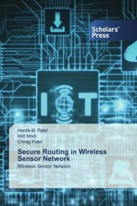 Patel / Modi |  Secure Routing in Wireless Sensor Network | Buch |  Sack Fachmedien