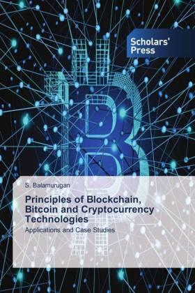 Balamurugan |  Principles of Blockchain, Bitcoin and Cryptocurrency Technologies | Buch |  Sack Fachmedien